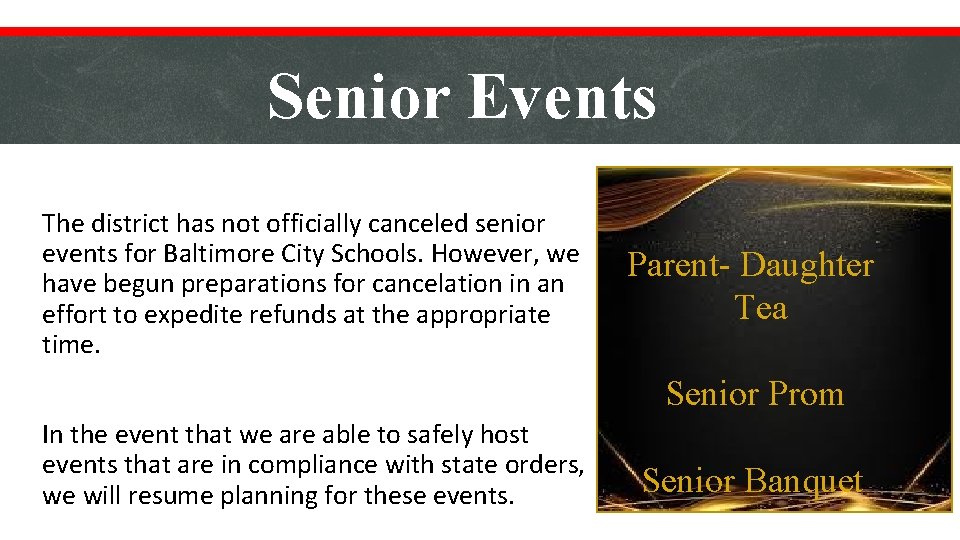 Senior Events The district has not officially canceled senior events for Baltimore City Schools.
