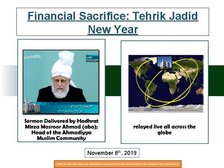 Financial Sacrifice: Tehrik Jadid New Year November 8 th, 2019 NOTE: Al Islam Team