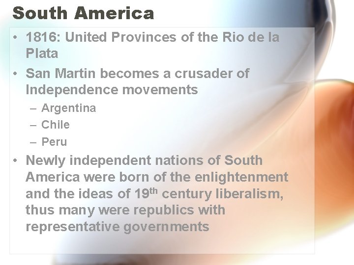 South America • 1816: United Provinces of the Rio de la Plata • San