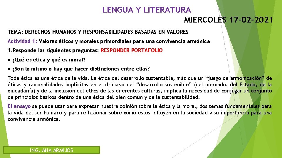 LENGUA Y LITERATURA MIERCOLES 17 -02 -2021 TEMA: DERECHOS HUMANOS Y RESPONSABILIDADES BASADAS EN