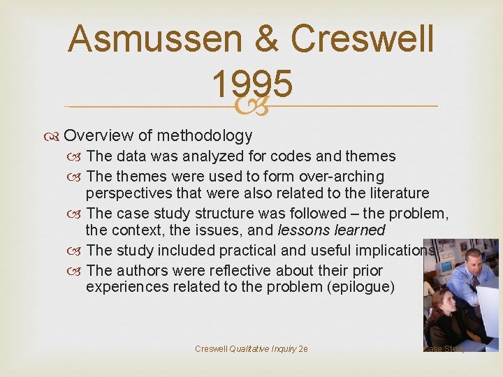 Asmussen & Creswell 1995 Overview of methodology The data was analyzed for codes and