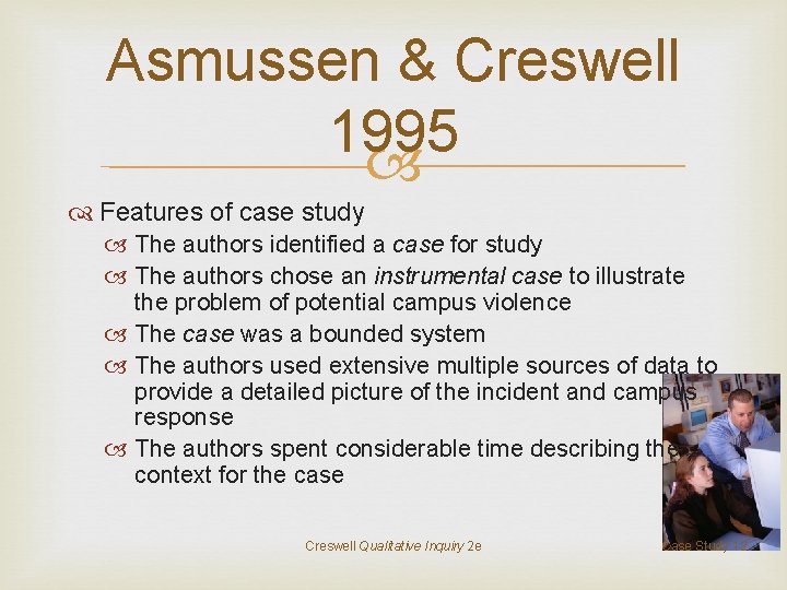 Asmussen & Creswell 1995 Features of case study The authors identified a case for