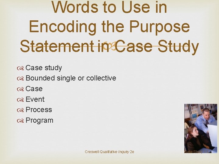Words to Use in Encoding the Purpose Case Study Statement in Case study Bounded