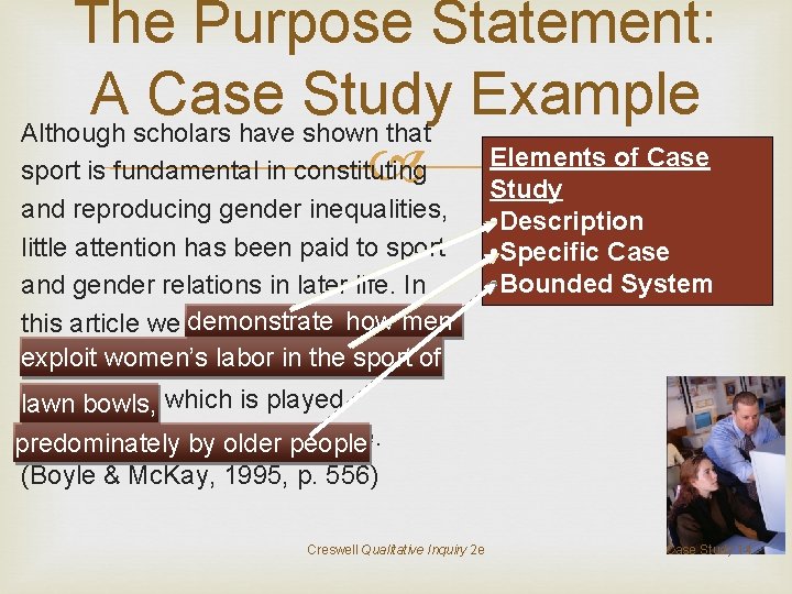 The Purpose Statement: A Case Study Example Although scholars have shown that Elements of