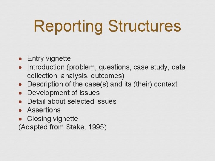 Reporting Structures Entry vignette Introduction (problem, questions, case study, data collection, analysis, outcomes) Description