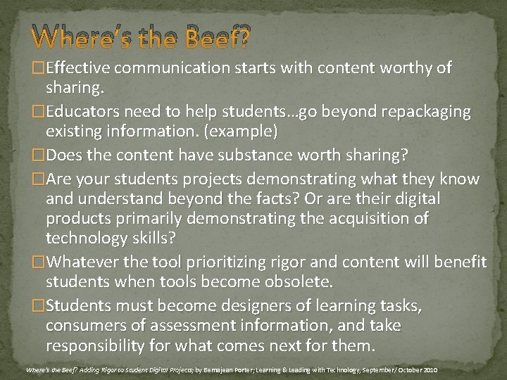 Where’s the Beef? �Effective communication starts with content worthy of sharing. �Educators need to