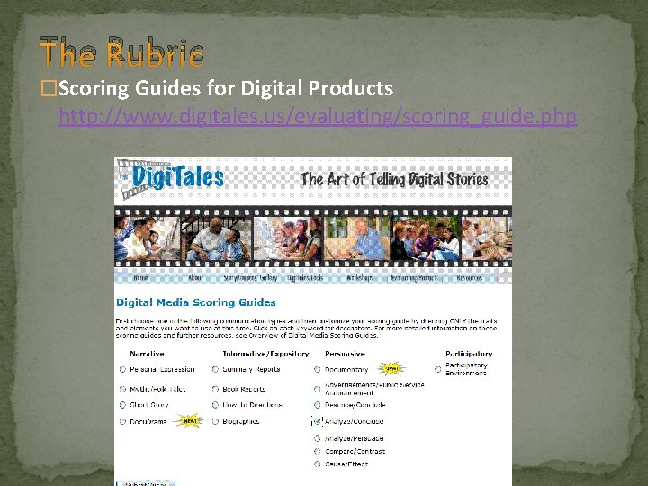 The Rubric �Scoring Guides for Digital Products http: //www. digitales. us/evaluating/scoring_guide. php 