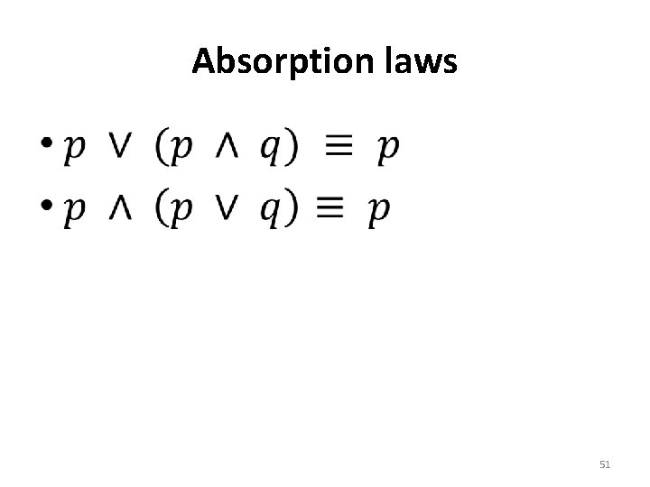 Absorption laws • 51 Absorption laws • 51