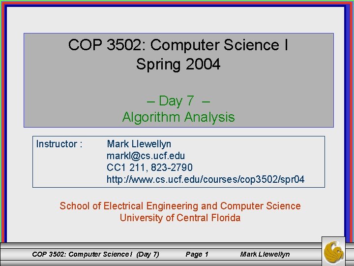 COP 3502: Computer Science I Spring 2004 – Day 7 – Algorithm Analysis Instructor