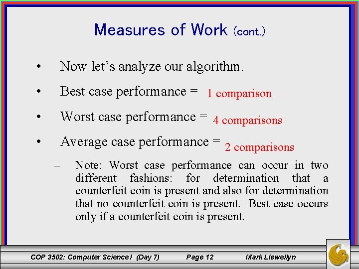 Measures of Work (cont. ) • Now let’s analyze our algorithm. • Best case
