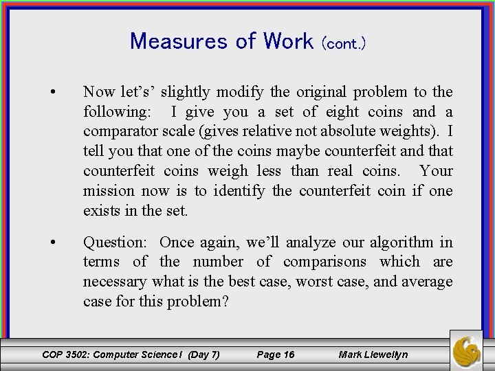 Measures of Work (cont. ) • Now let’s’ slightly modify the original problem to
