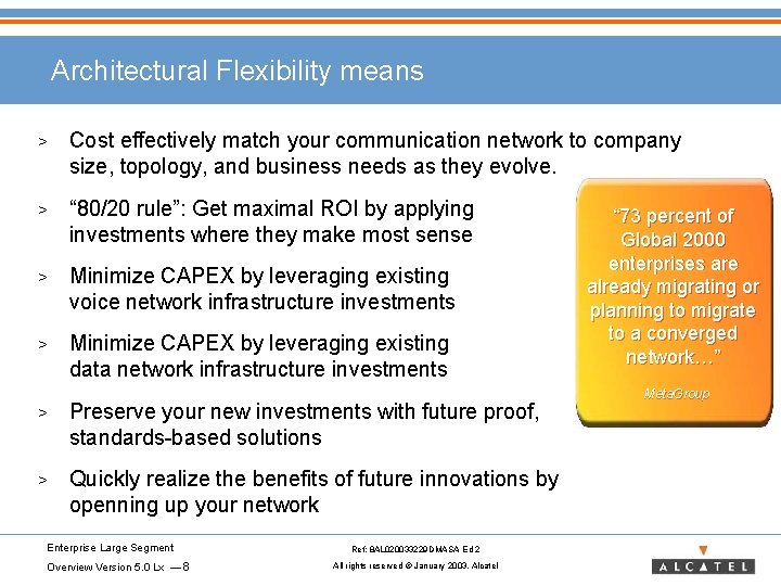 Architectural Flexibility means > Cost effectively match your communication network to company size, topology,