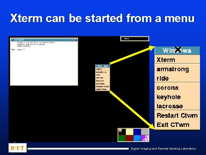 Xterm can be started from a menu 5 R. I. T Digital Imaging and
