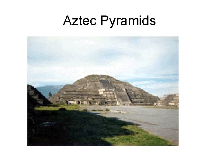 Aztec Pyramids 