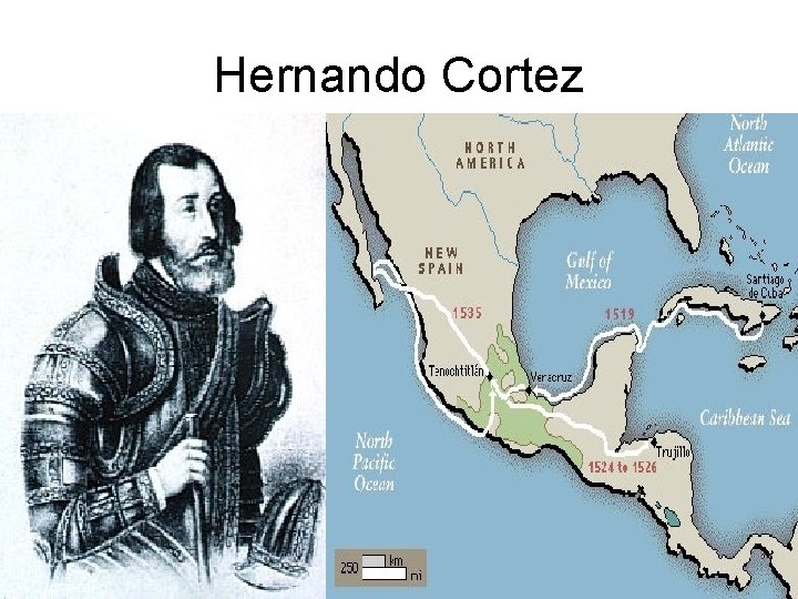 Hernando Cortez 