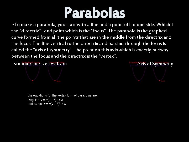 Parabolas • To make a parabola, you start with a line and a point