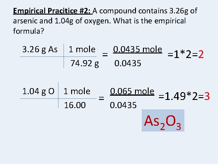 Empirical Pracitice #2: A compound contains 3. 26 g of arsenic and 1. 04