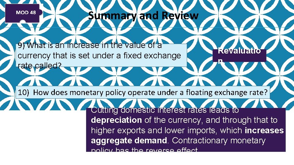 Summary and Review 9) What is an increase in the value of a currency