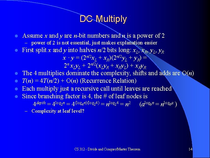 DC Multiply l Assume x and y are n-bit numbers and n is a