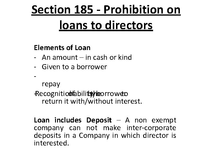 Section 185 - Prohibition on loans to directors Elements of Loan - An amount