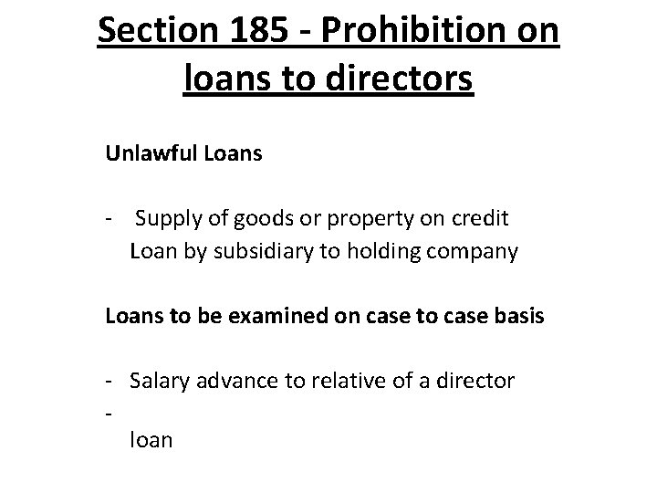Section 185 - Prohibition on loans to directors Unlawful Loans - Supply of goods