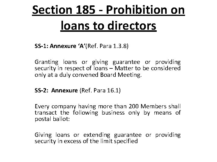 Section 185 - Prohibition on loans to directors SS-1: Annexure ‘A’(Ref. Para 1. 3.