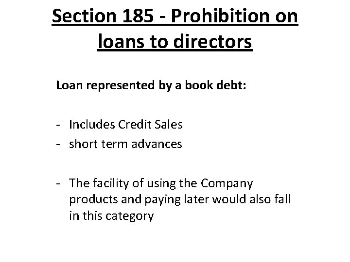 Section 185 - Prohibition on loans to directors Loan represented by a book debt: