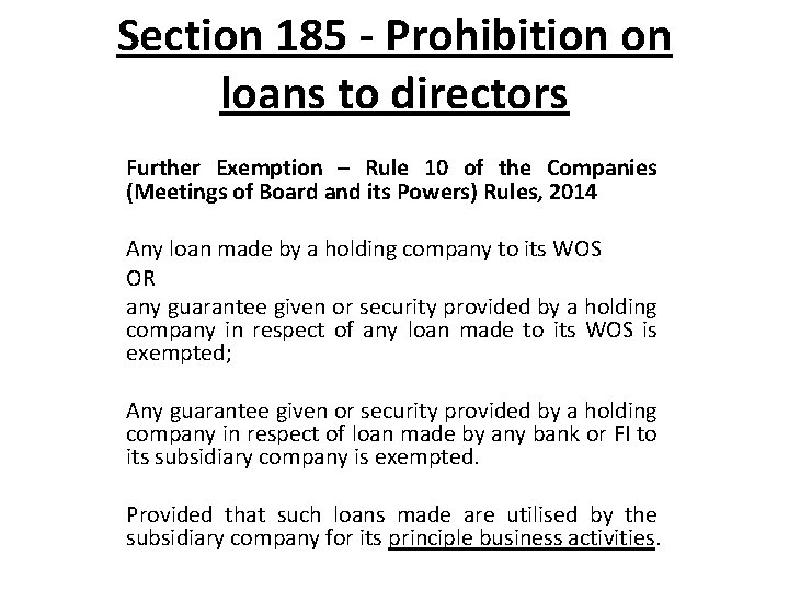 Section 185 - Prohibition on loans to directors Further Exemption – Rule 10 of