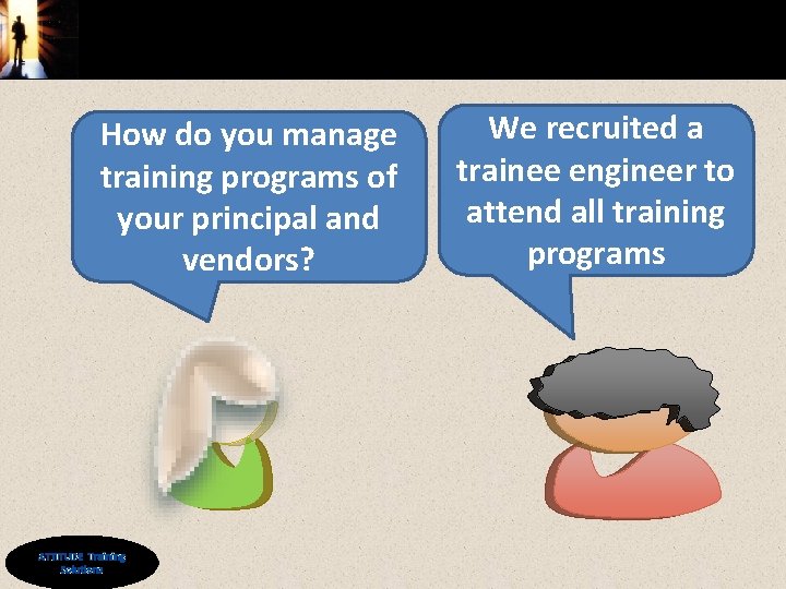 How do you manage training programs of your principal and vendors? © ATTITUDE Training