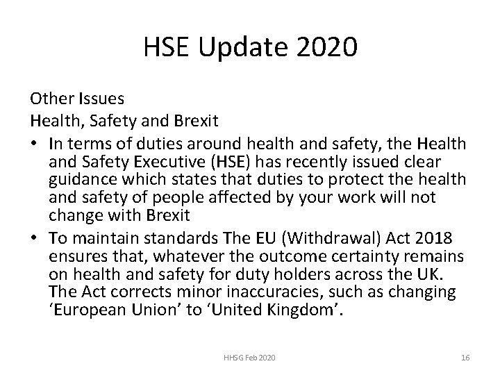 HSE Update 2020 Other Issues Health, Safety and Brexit • In terms of duties