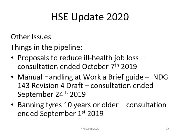 HSE Update 2020 Other Issues Things in the pipeline: • Proposals to reduce ill-health