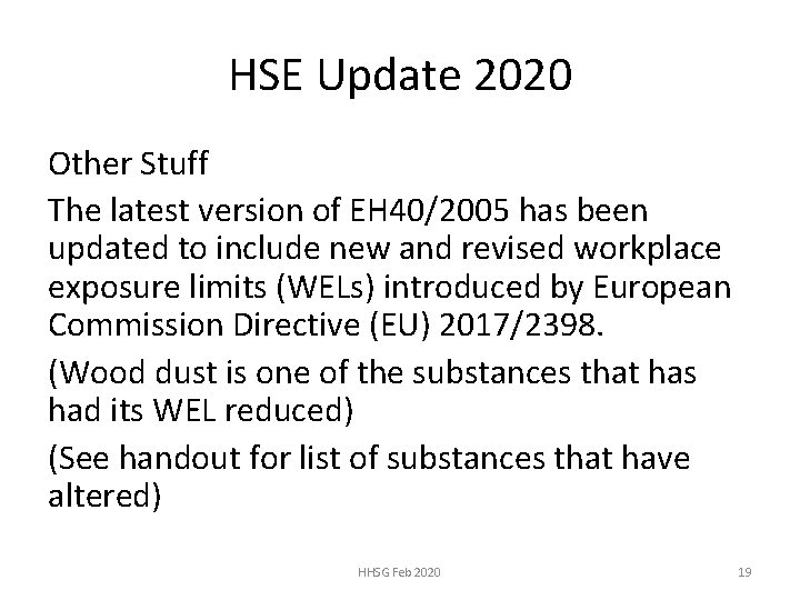 HSE Update 2020 Other Stuff The latest version of EH 40/2005 has been updated
