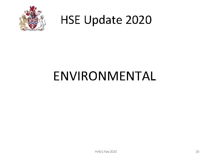 HSE Update 2020 ENVIRONMENTAL HHSG Feb 2020 20 