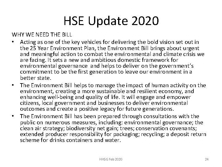 HSE Update 2020 WHY WE NEED THE BILL • Acting as one of the