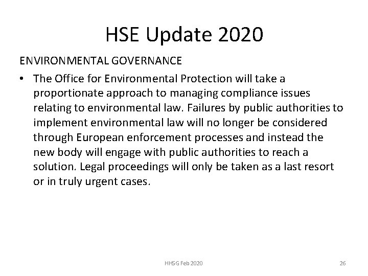 HSE Update 2020 ENVIRONMENTAL GOVERNANCE • The Office for Environmental Protection will take a