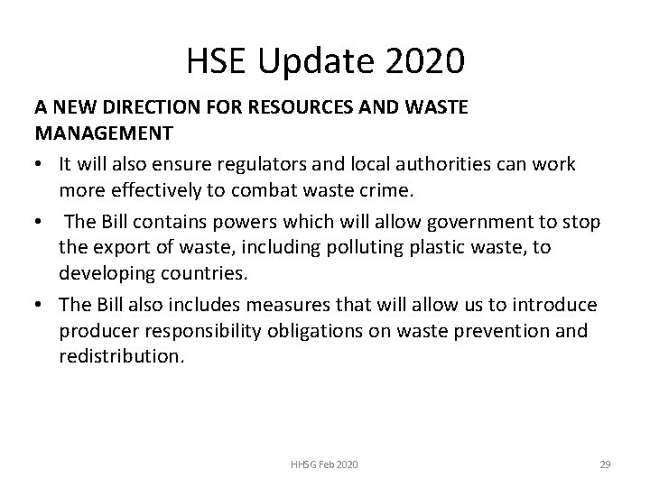 HSE Update 2020 A NEW DIRECTION FOR RESOURCES AND WASTE MANAGEMENT • It will