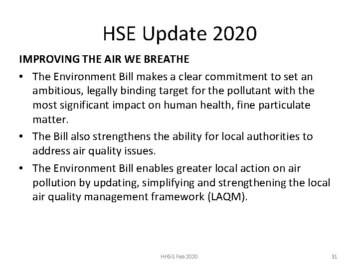 HSE Update 2020 IMPROVING THE AIR WE BREATHE • The Environment Bill makes a