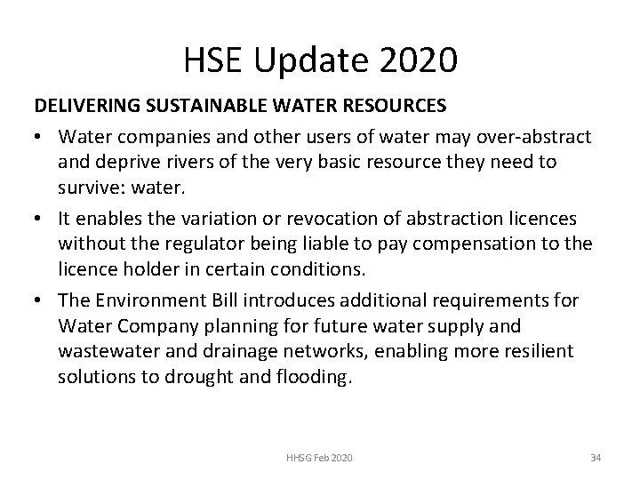HSE Update 2020 DELIVERING SUSTAINABLE WATER RESOURCES • Water companies and other users of