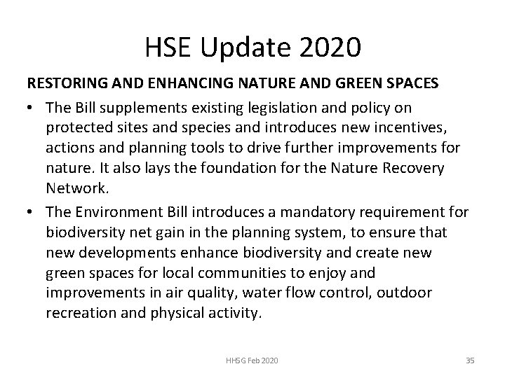 HSE Update 2020 RESTORING AND ENHANCING NATURE AND GREEN SPACES • The Bill supplements