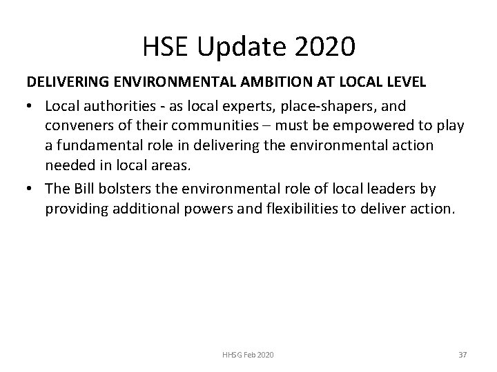 HSE Update 2020 DELIVERING ENVIRONMENTAL AMBITION AT LOCAL LEVEL • Local authorities - as