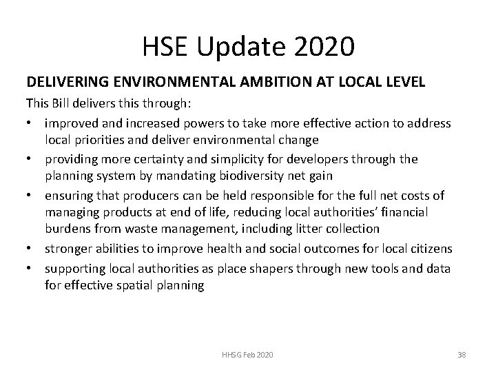 HSE Update 2020 DELIVERING ENVIRONMENTAL AMBITION AT LOCAL LEVEL This Bill delivers this through: