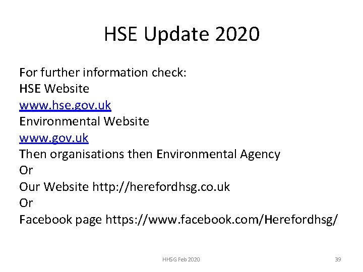 HSE Update 2020 For further information check: HSE Website www. hse. gov. uk Environmental