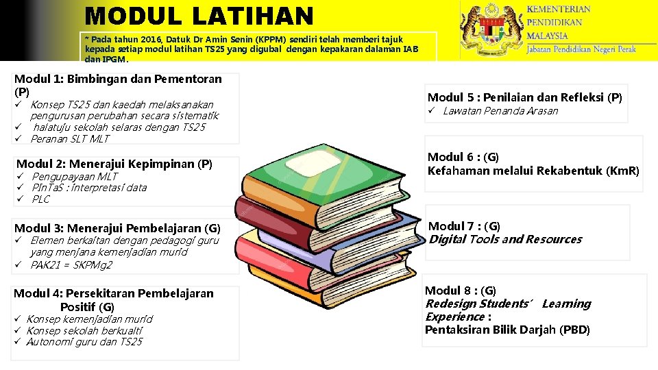 MODUL LATIHAN * Pada tahun 2016, Datuk Dr Amin Senin (KPPM) sendiri telah memberi