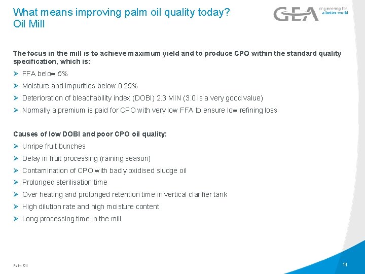 What means improving palm oil quality today? Oil Mill The focus in the mill