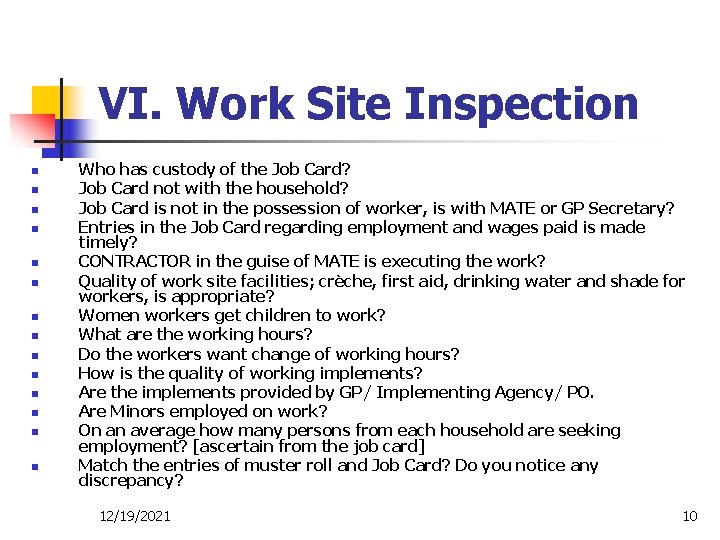 VI. Work Site Inspection n n n Who has custody of the Job Card?
