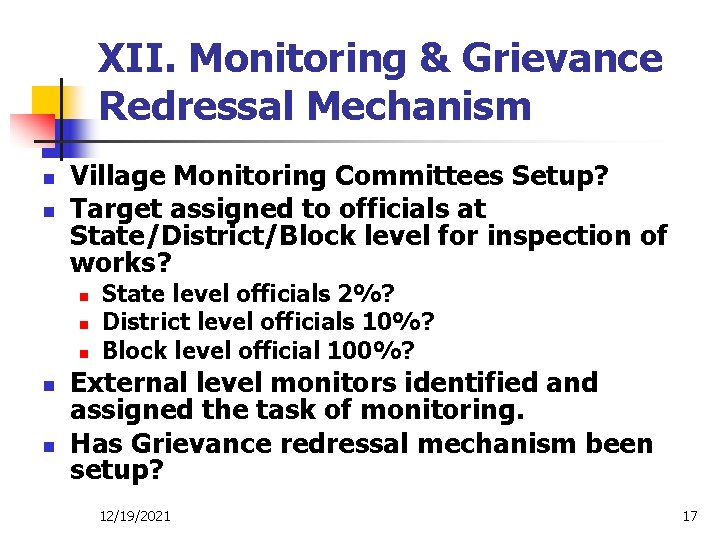 XII. Monitoring & Grievance Redressal Mechanism n n Village Monitoring Committees Setup? Target assigned