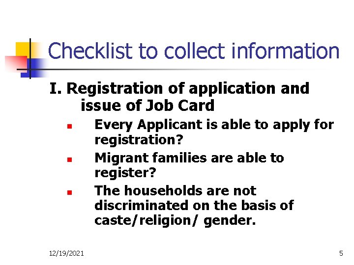 Checklist to collect information I. Registration of application and issue of Job Card n