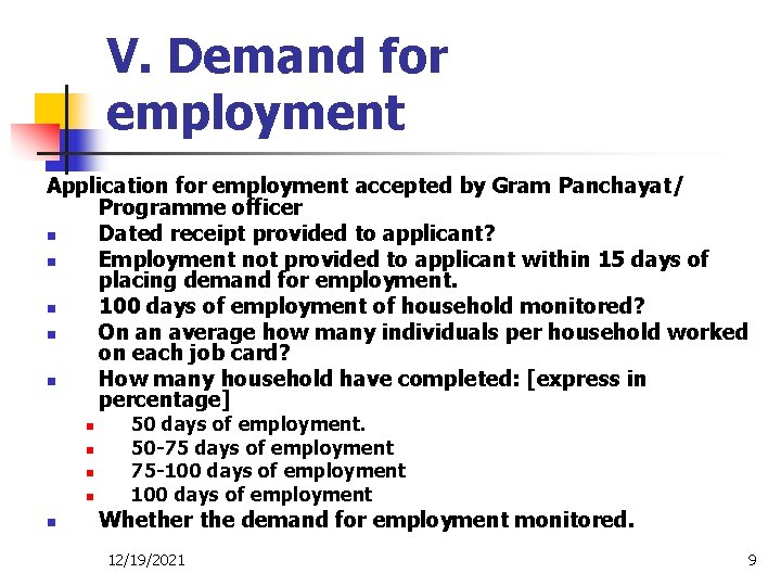 V. Demand for employment Application for employment accepted by Gram Panchayat/ Programme officer n