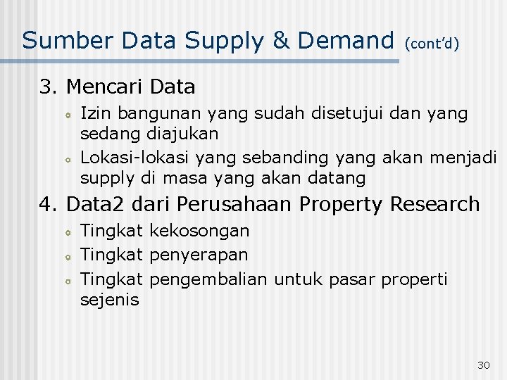 Sumber Data Supply & Demand (cont’d) 3. Mencari Data Izin bangunan yang sudah disetujui