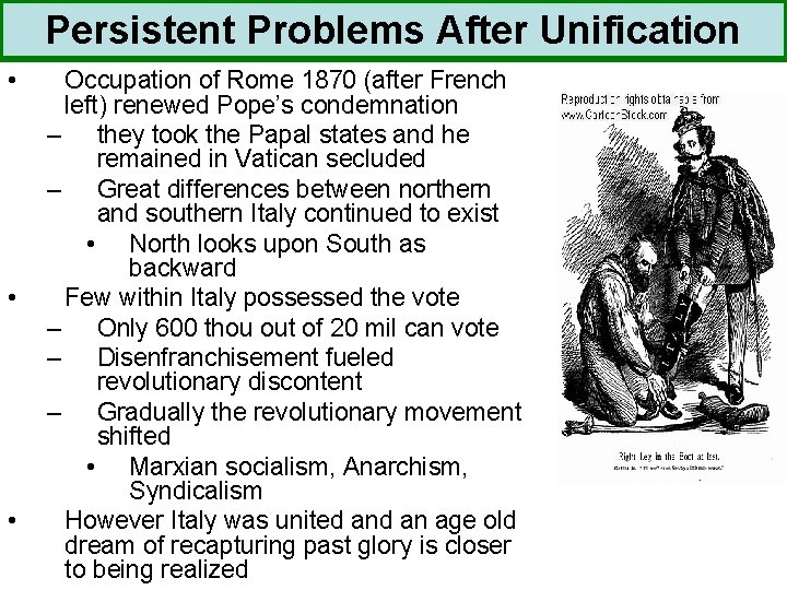 Persistent Problems After Unification • • • Occupation of Rome 1870 (after French left)